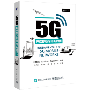 《包邮 5G:开启移动网络新时代 5g通信技术书籍 5G通信书籍 5g移动通信信号开发书籍 》【摘要 书评 试读】- 京东图书